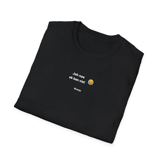 Joh Nee Ek Kan Nie T-Shirt