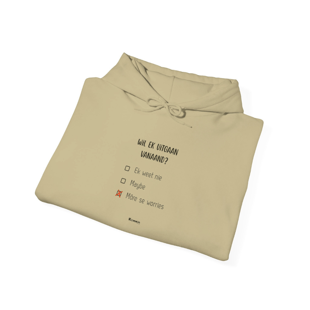 Wil Ek Uitgaan Hoodie