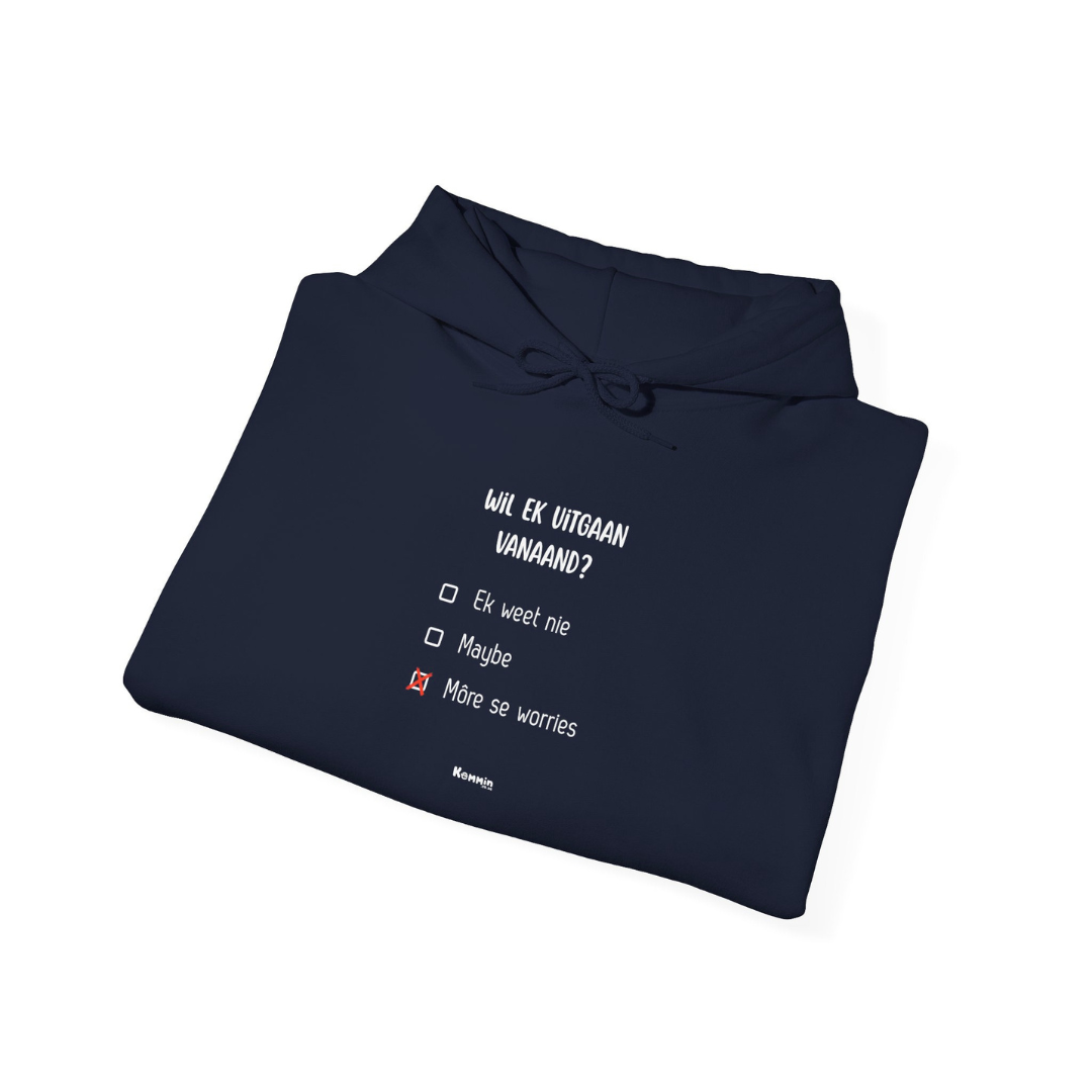 Wil Ek Uitgaan Hoodie