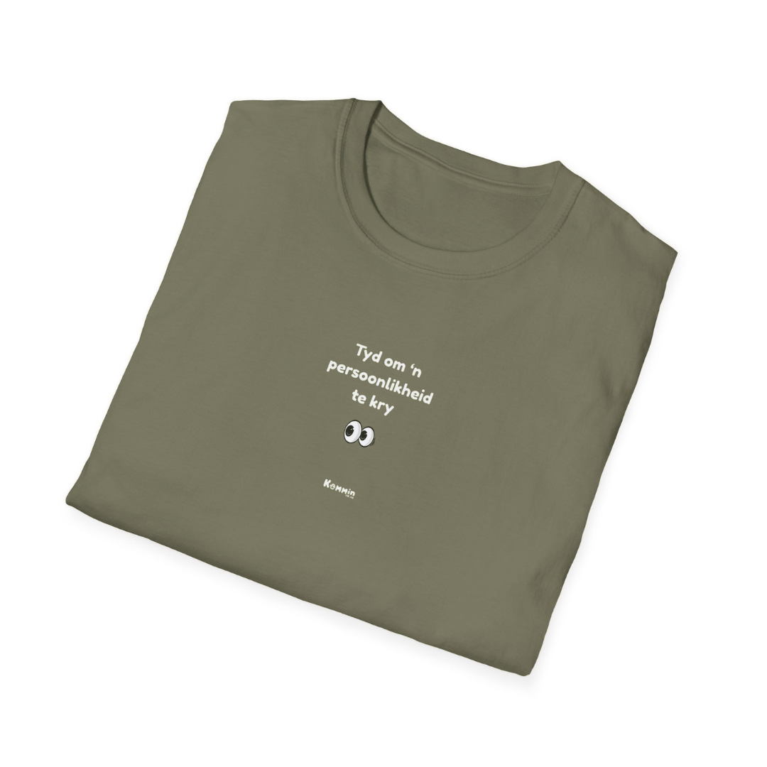 Tyd om 'n Persoonlikheid te kry T-Shirt