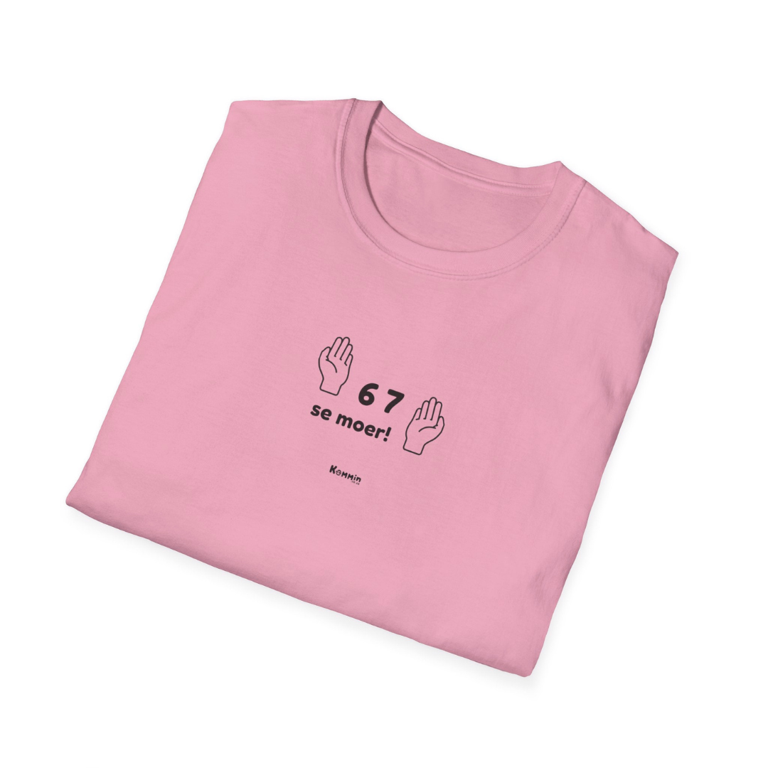 6 7 se moer T-Shirt