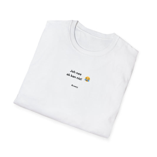 Joh Nee Ek Kan Nie T-Shirt