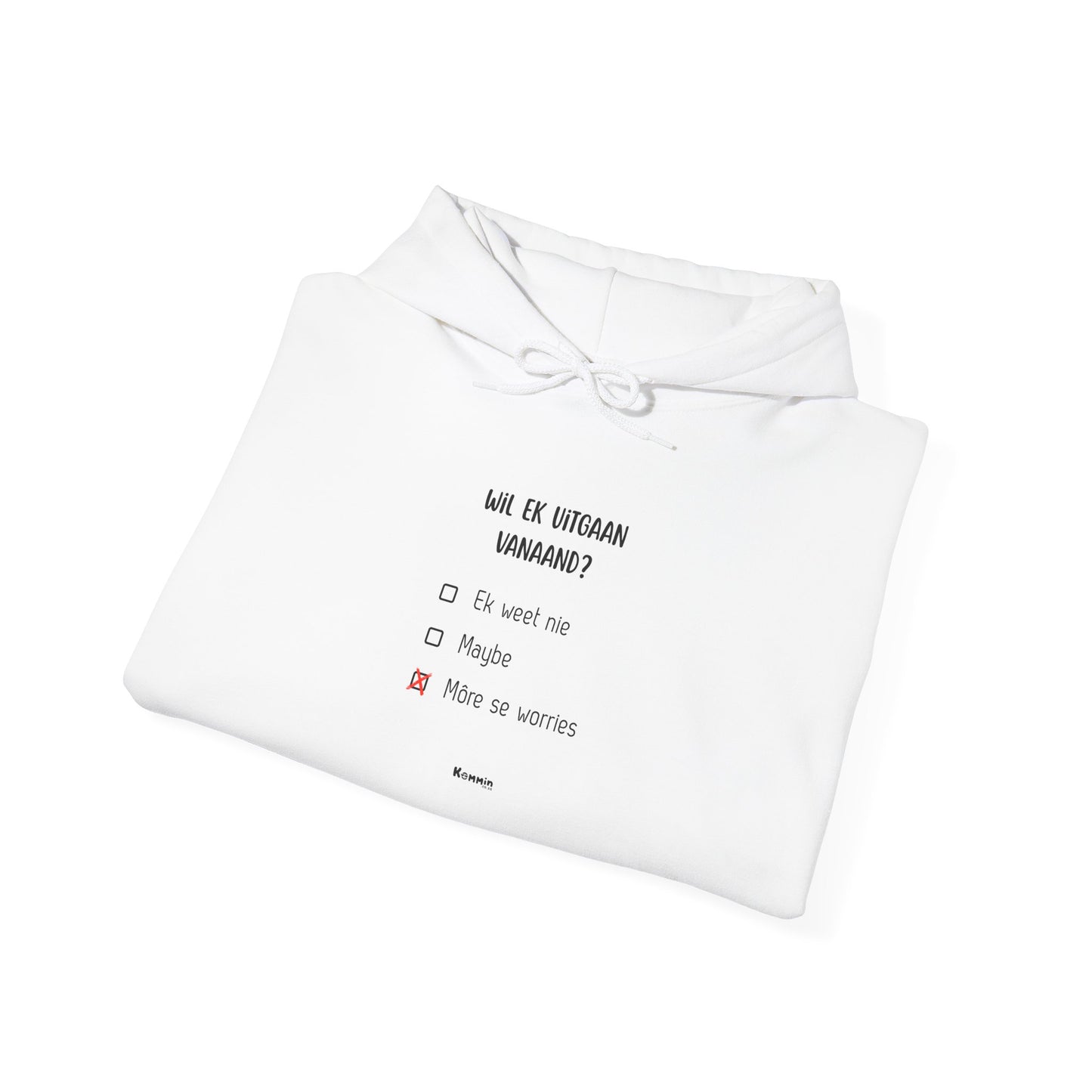 Wil Ek Uitgaan Hoodie