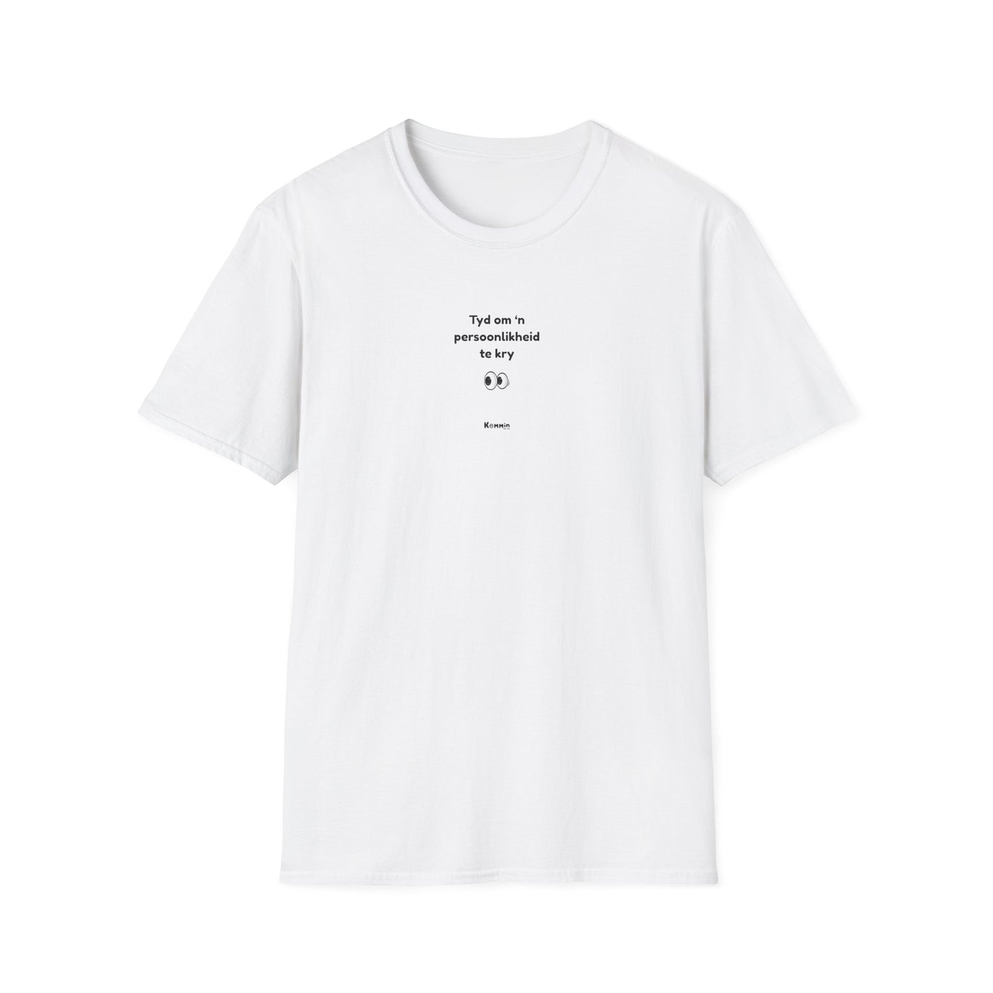 Tyd om 'n Persoonlikheid te kry T-Shirt