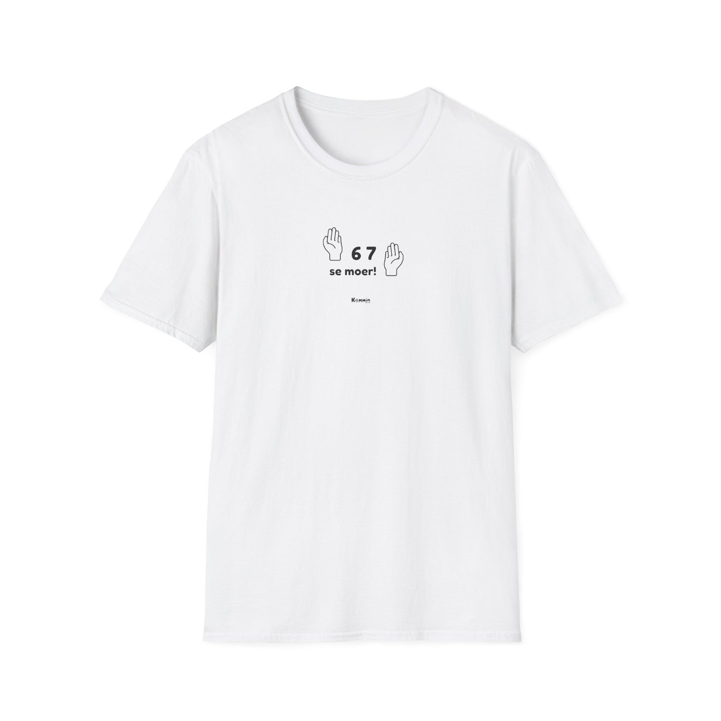 6 7 se moer T-Shirt